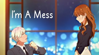 I'm A Mess「AMV」The Ice Guy and His Cool Female Colleague ᴴᴰ
