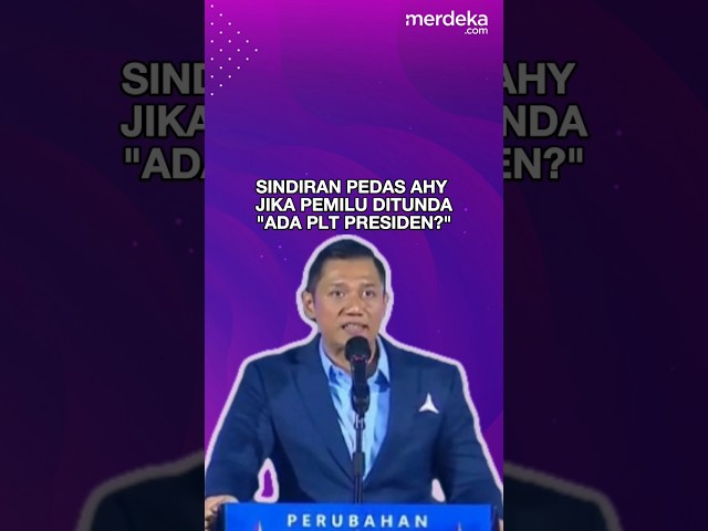 AHY: Jika Pemilu 2024 Dipaksa Ditunda, Apa Iya Ada Plt Presiden? #merdekadotcom #besmart #ahy class=