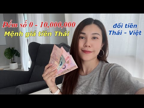 Video Mệnh Giá Tiền Thái| Đổi tiền Thái - Việt| Đếm số tiếng... - youtube