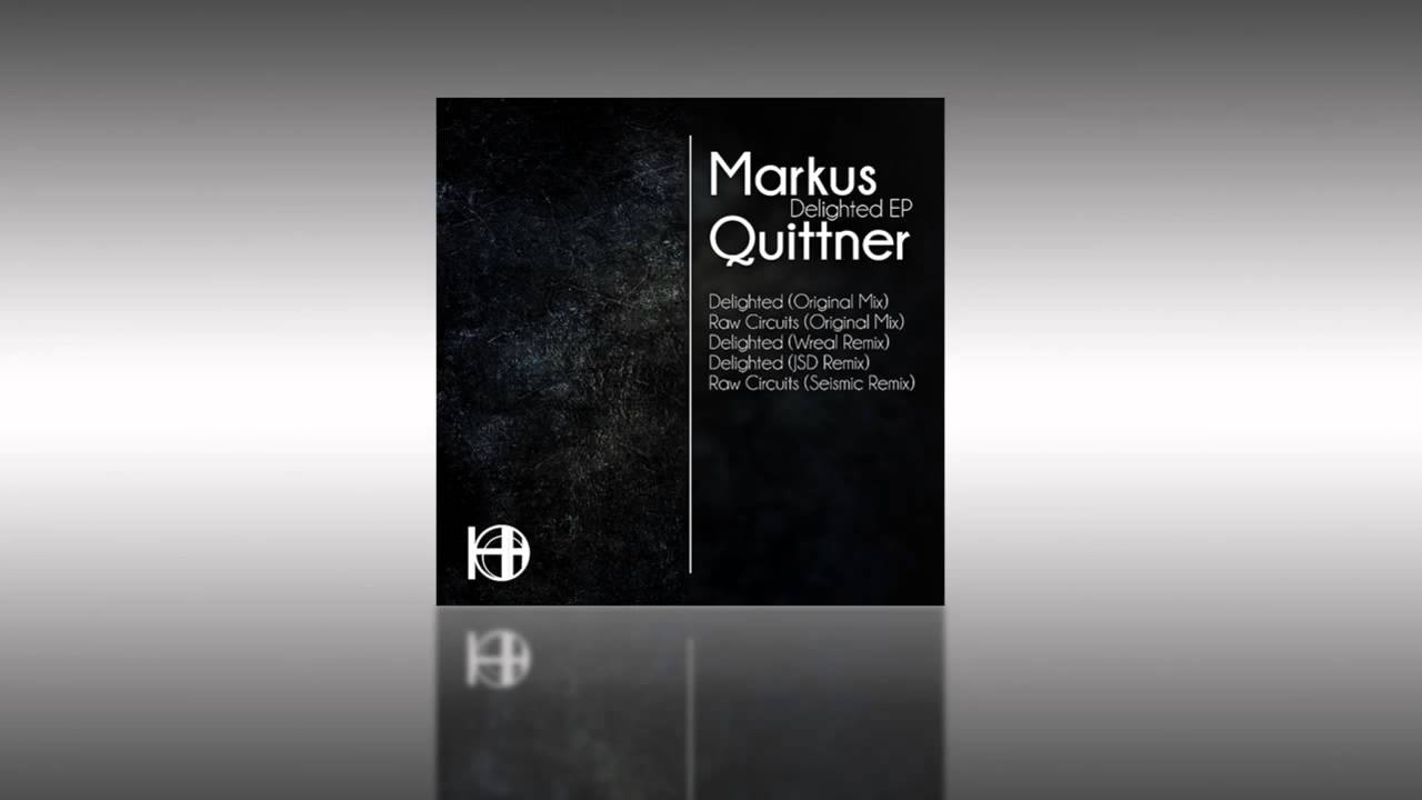 Markus Quittner - Raw Circuits (Original Mix)