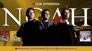 🔴 (LIVE) NOAH FULL ALBUM TERBAIK DAN TERPOPULER