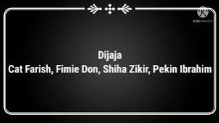 Dijaja - Cat Farish, Fimie Don, Shiha Zikir, Pekin Ibrahim (Lirik)