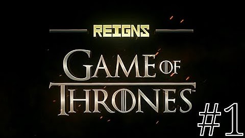 TO WINTERFELL! | Reigns: Game of Thrones | Part 1