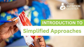 Introduction to Simplified Approaches | Early detection & treatment of child wasting