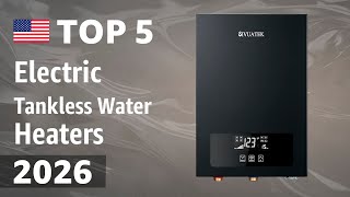 TOP—5. Best Electric Tankless Water Heaters 2026 TOP—5. Best Electric Tankless Water Heaters 2026