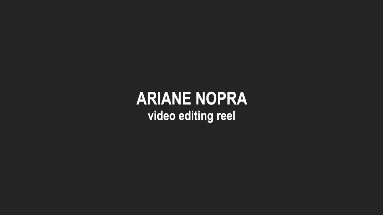 Ariane Nopra | Demo Reel