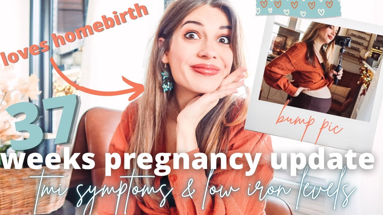 37 Weeks Pregnancy Update TMI pregnancy symptoms & low iron levels