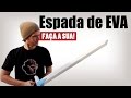 Espada de Treino em EVA – Faça a sua!