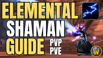 WoW Classic Elemental Shaman DPS Guide | Best Rotation, Talents & Gear for PVP and PVE