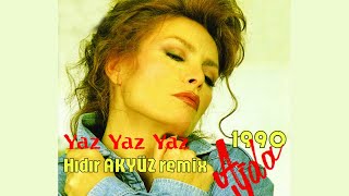 Ajda Pekkan - Yaz Yaz Yaz - Hıdır Akyüz Remix