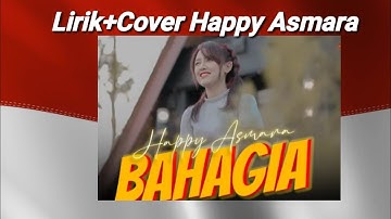 HAPPY ASMARA - BAHAGIA (cover Music Video) | Setiap Yang Kulakukan Untuk Dirimu