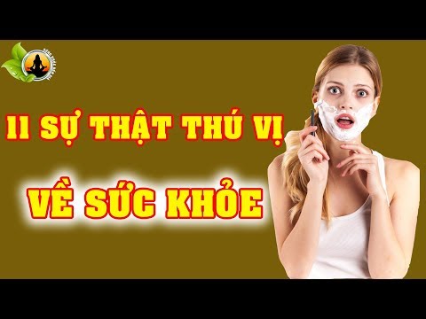 11 Sự Thật Thú Vị Về Sức Khỏe Con Người Ít Ai Biết Đến | Sống Khỏe Đến Già