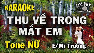 KARAOKE Thu Về Trong Mắt Em - Tone NỮ ( E/Mi Trưởng ) - Kim Quy KARAOKE