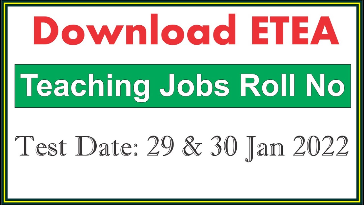 Teaching Jobs Roll No Slip Download 2022 | How to download Etea Roll No Slip 2022