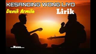 Denik armila_Kesanding wong liyo ( Lirik )