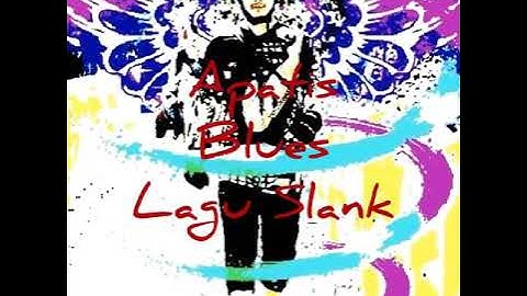 Apatis Blues [Slank] Lirik