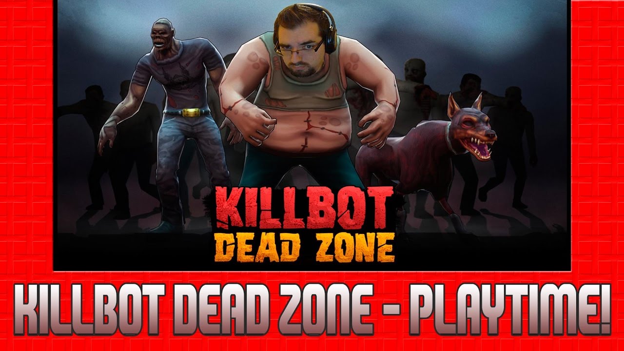 Killbot Dead Zone (maybe not dead zone...who knows)
