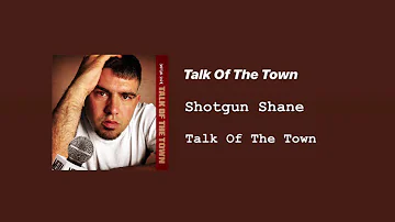 Shotgun Shane "Talk Of The Town" (audio)