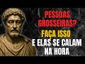 7 Segredos Estoicos para Calar Pessoas Grosseiras na Hora | Estoicismo | Sabedoria Estoica