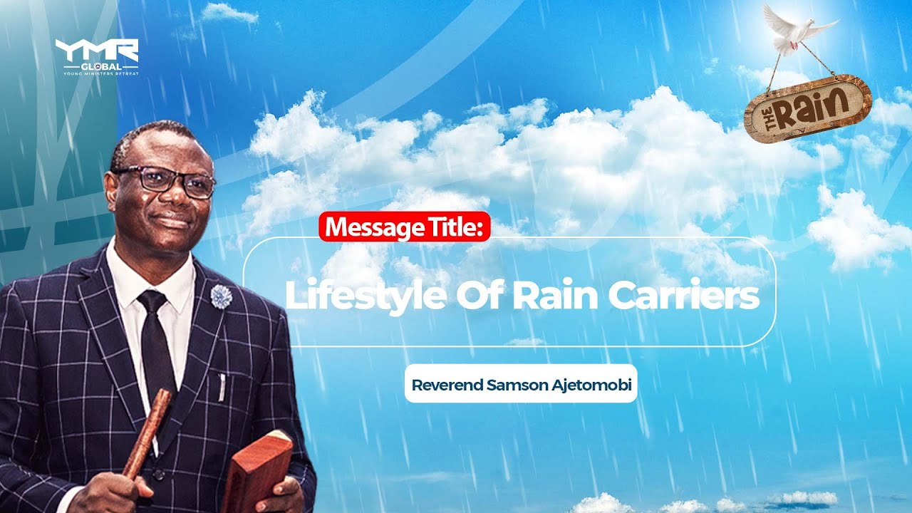 LIFESTYLE OF RAIN CARRIERS || REV SAMSON AJETUNMOBI || YMR DAY 2  EVENING SESSION