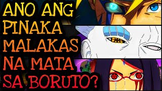 ANO ANG PINAKA MALAKAS NA MATA SA BORUTO | Naruto Tagalog Analysis