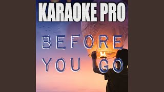 Before You Go (Originally Performed by Lewis Capaldi)