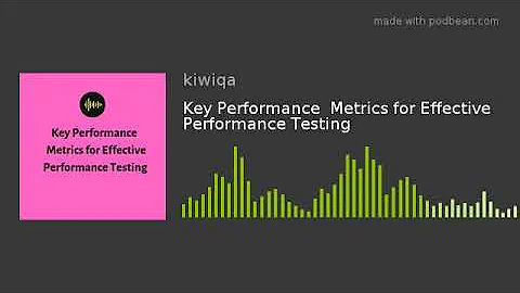 Key Performance  Metrics for Effective Performance Testing