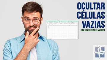 Ocultando células vazias (Sem usar Macros ou Filtros)