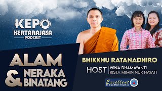 Alam Neraka dan Alam Binatang I Bhikkhu Ratanadhiro - Kertarajasa Podcast