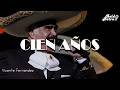 Vicente Fernández - Cien Años (Letra)