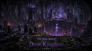 The Web Below | Dark Fantasy Music | Drow Kingdom Music (1 Hour)