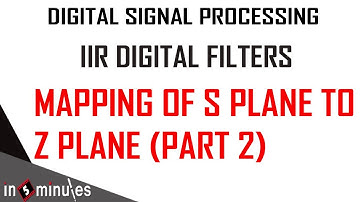 Module2_Vid_4_IIR Digital Filters_Mapping S plane to Z plane (Part 2)