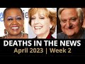 Who Died: April 2023 Week 2 | News