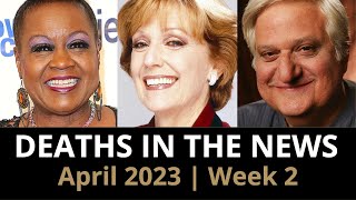 Who Died: April 2023 Week 2 | News