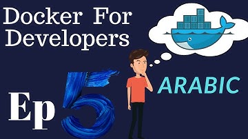 Ep 5 of 5 Docker Tutorials for Developers Arabic - Docker Compose  شرح