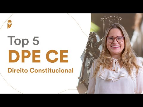 TOP 5 DPE CE - Direito Constitucional