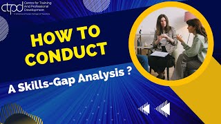 How To Conduct A Successful Skills-Gap Analysis | Training & Development Needs #Skillgapanalysis