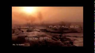 Fatal S.C - Geri Gel