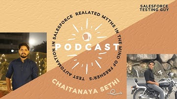 Test Automation in Salesforce Related Myths in the mind of Freshers With Ft. Chaitanaya Sethi 🔥