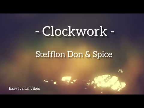 Stefflon Don & Spice - Clockwork (Lyrics)