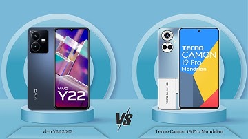 vivo Y22 2022 Vs Tecno Camon 19 Pro Mondrian - Full Comparison [Full Specifications]