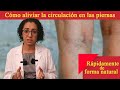 Cómo aliviar la circulación en las piernas rápidamente de forma natural