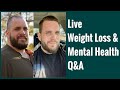 Live Q&amp;A Weight Loss &amp; Mental Health Focused