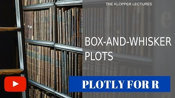 Box and whisker plots using Plotly for R