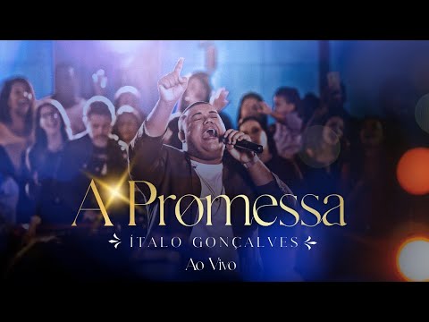 A Promessa - Ao Vivo | Ítalo Gonçalves
