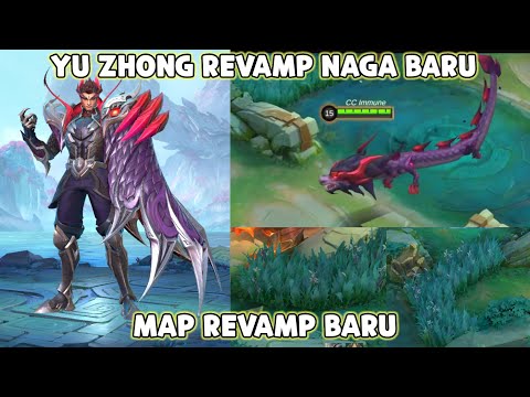 GILA YU ZHONG REVAMP NAGA BARU NYA JADI SERAM ! DAN MAP BARU MAKIN HD