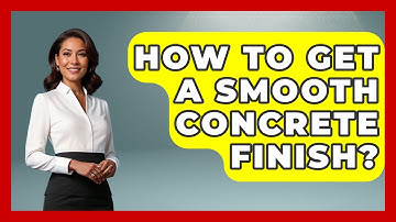 How To Get A Smooth Concrete Finish? - Civil Engineering Explained