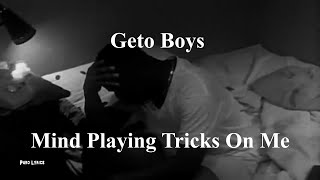 Geto Boys - Mind Playing Tricks On Me [with lyrics]