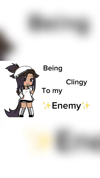 Being clingy to my enemy #part1 #gachaclub #edit #gachaedit #gachalife