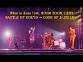 What is done feat. BOOM BOOM CASH (BATTLE OF TOKYO ~CODE OF Jr.EXILE~)